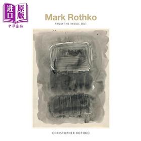 【中商原版】Mark Rothko: From The Inside Out 英文原版 马克·罗斯科-从内到外