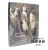 John Singer Sargent: Figures and Landscapes 1908–1913: The Complete Paintings, Volume VIII 萨金特：人物与风景 商品缩略图0