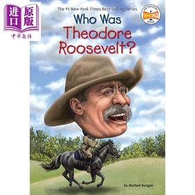 【中商原版】Who Was 系列 谁是西奥多·罗斯福 Who Was Theodore Roosevelt 儿童人物传记文学 平装 英文原版 7-12岁