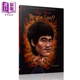 【中商原版】Who Was 系列 谁是李小龙 Who Was Bruce Lee 儿童人物传记科普文学 平装 英文原版 7-12岁