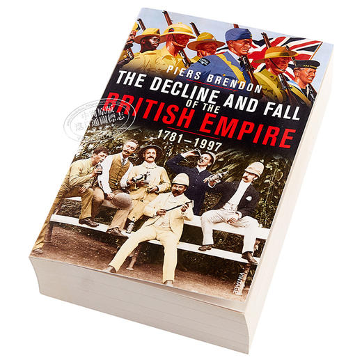 【中商原版】大英帝国衰亡史 英文原版 The Decline And Fall Of The British Empire 历史 Piers Brendon 商品图2