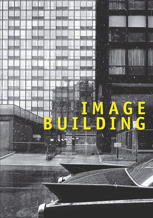 【现货】Image Building | 影像建构:摄影如何改变建筑 商品图0