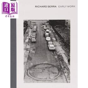 【中商原版】Richard Serra 英文原版 理查德 塞拉：早期作品