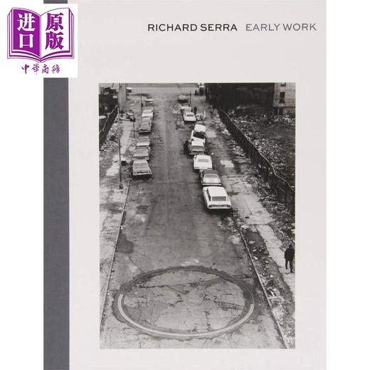 【中商原版】Richard Serra 英文原版 理查德 塞拉：早期作品 商品图0