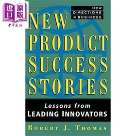 新产品的成功故事 领先创新者的经验分享 New Product Success Stories 英文原版 