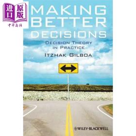 更佳决策 决策理论实务 Making Better Decisions - Decision Theory In Practice 英文原版  Wiley