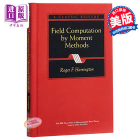 计算电磁场的矩量法 Field Computation By Moment Methods (An Ieee/Oup Classic Reissue) 英文原版  Wiley