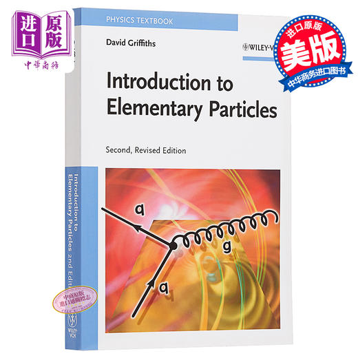 基本粒子导论 Introduction To Elementary Particles 英文原版 David Griffiths Wiley ...