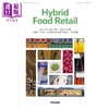 【中商原版】Hybrid Food Retail 英文原版 混合食品零售：为改变体验而重新设计超市 商品缩略图0