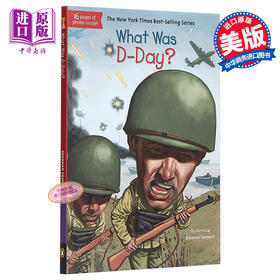 【中商原版】What Was D‐Day 什么是诺曼底登陆 What Was系列 儿童科普读物带插图 英文原版 7-12岁 青少年读物