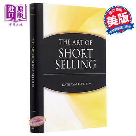 卖空的艺术 The Art  of Short Selling 英文原版 Kathryn Staley Wiley