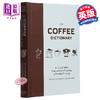 【中商原版】咖啡字典 英文原版 Coffee Dictionary Maxwell Colonna-Dashwood Mitchell Beazley 商品缩略图0