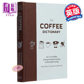 【中商原版】咖啡字典 英文原版 Coffee Dictionary Maxwell Colonna-Dashwood Mitchell Beazley