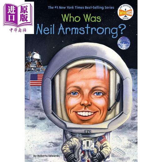 预售 【中商原版】Who Is Neil Armstrong 谁是尼尔·阿姆斯特朗 儿童科普历史人物传记 Who Was系列 英文原版 7-12岁 商品图0