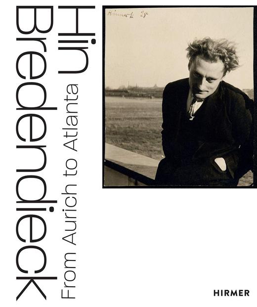 Hin Bredendieck: From Aurich to Atlanta/辛·布莱邓迪科：从奧里希到亚特兰大 商品图0