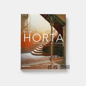 Victor Horta: The Architect of Art Nouveau / 维克托·奥尔塔：新艺术运动建筑师