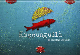 Kassunguilà, Monique Zepeda