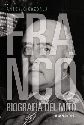 【现货】{西}Franco. Biografía del mito(ALIANZA EDITORIAL)