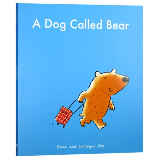 一只名字叫熊的狗 英文原版 A Dog Called Bear 英文版 儿童睡前故事书 小动物成长故事绘本 进口原版英语书籍 商品图3