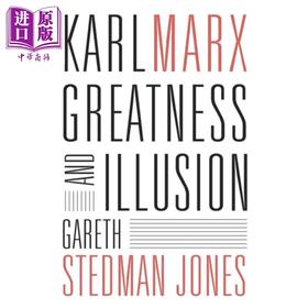 【中商原版】 Karl Marx Greatness and Illusion 英文原版 卡尔马克思 伟大和幻觉 Gareth Stedman Jones