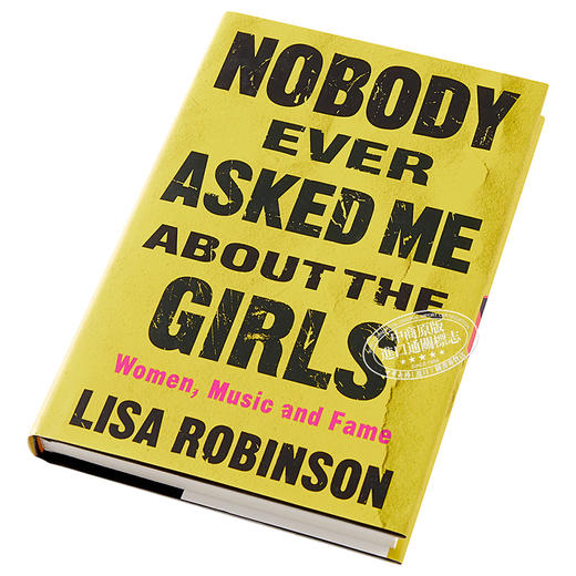 【中商原版】Nobody Ever Asked Me about the Girls: Women, Music and Fame 英文原版 从来没有人问过我关于女孩的事：女人，音乐和名望 Lisa 商品图2