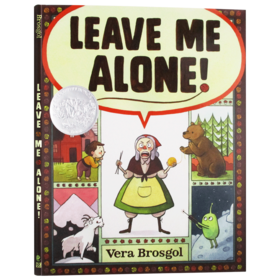 别烦我 英文原版绘本 Leave Me Alone 凯迪克银奖 精装 英文版儿童英语启蒙故事图画书 进口原版书籍