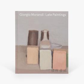 Giorgio Morandi: Late Paintings 莫兰迪：晚期绘画