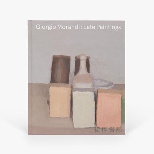 Giorgio Morandi: Late Paintings 莫兰迪：晚期绘画 商品图0