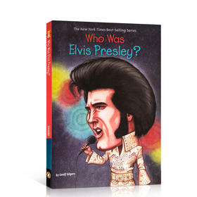 【人物传记】谁是埃维斯·普里斯利？ Who Was Elvis Presley? Who Was/Is 系列 猫王的故事名人传记系列 中小学生读物