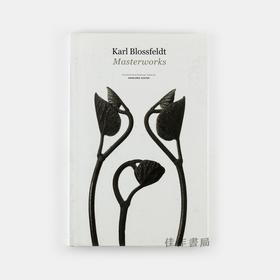 Karl Blossfeldt: Masterworks 卡尔·布洛斯菲尔特