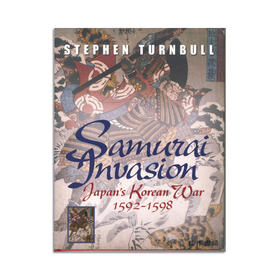 Samurai Invasion: Japan's Korean War 1592-1598