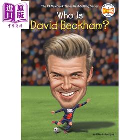 【中商原版】Who Is David Beckham 谁是贝克汉姆 儿童人物科普知识读物 平装 英文原版 8-12岁