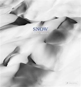 【现货】Snow: Peter Mathis，彼得·马修斯:雪 摄影集