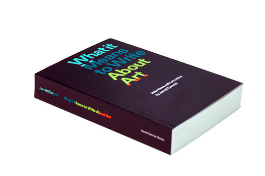 What it Means to Write about Art: Interviews with Art Critics 艺术写作意味着什么：艺术评论家访谈 商品图1