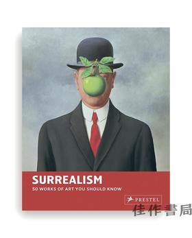 Surrealism: 50 Works of Art You Should Know / 超现实主义：50件你应该知道的作品