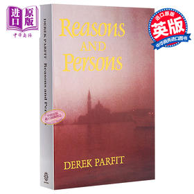 【中商原版】德里克·帕菲特 理与人 二十世纪哲学的里程碑之一 zhu名的“哈佛教材”之一 英文原版 Reasons and Persons Derek Parfit