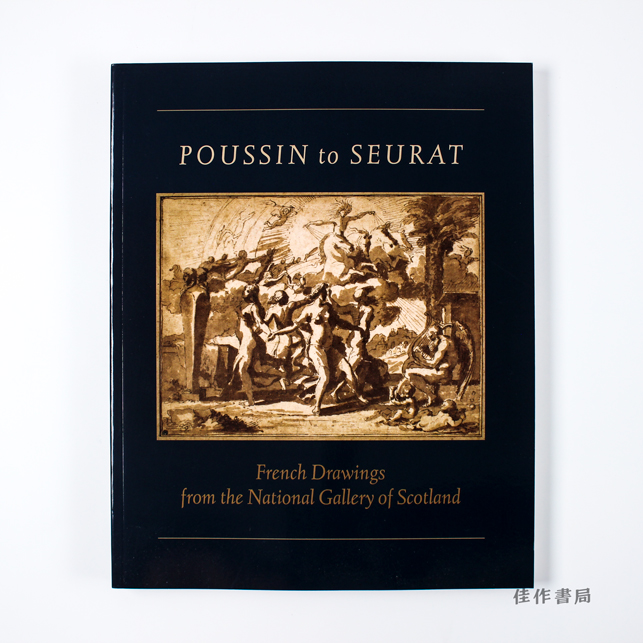 Poussin to Seurat: French Drawings from the National Gallery of Scotland/普桑到修拉:苏格兰国家美术馆的法国素描