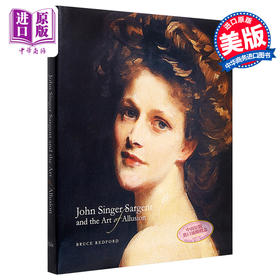 【中商原版】约翰·辛格尓·萨金特与艺术的幻觉 英文原版 John Singer Sargent and the Art of Allusion 艺术设计