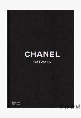 Chanel Catwalk: The Complete Collections/香奈儿走秀全集