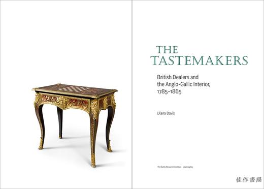 The Tastemakers: British Dealers and the Anglo-Gallic Interior  1785-1865/品位引领者：英国商人与英法室内设计 商品图1