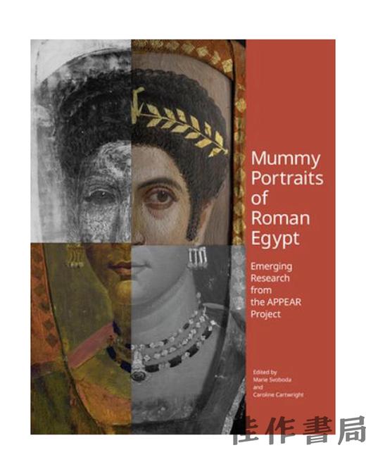 Mummy Portraits of Roman Egypt: Emerging Research from the APPEAR Project / 罗马埃及木乃伊肖像：APPEAR项目的新兴研究 商品图0