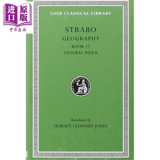 【中商原版】斯特拉波 地理学 卷17 共17卷 洛布古典丛书 原文希英对照版 Geography Volume VIII Book 17 General 英文原版 Strabo 商品图0