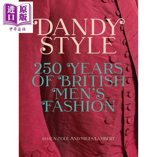 【中商原版】Dandy Style 进口艺术 花花公子风格：英国男装250年的发展历程 Yale 商品图0