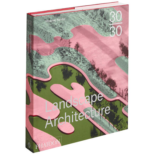预订30 30 Landscape Architecture 来自30位国际有名的景观建筑设计师的30个新一代创新作品集 自然 家naturebamboo
