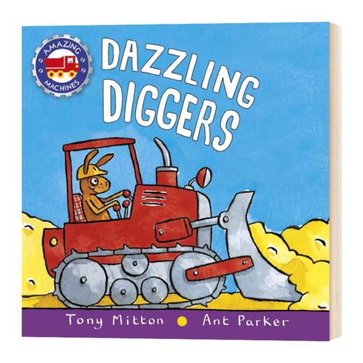 神奇的机器 挖掘机 英文原版 Amazing Machines Dazzling Diggers 儿童英语启蒙纸板书 英文版进口原版书籍 Tony Mitton 商品图1