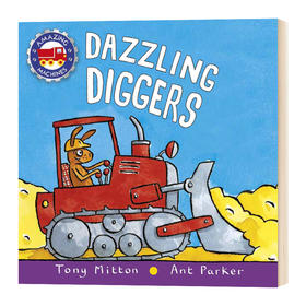 神奇的机器 挖掘机 英文原版 Amazing Machines Dazzling Diggers 儿童英语启蒙纸板书 英文版进口原版书籍 Tony Mitton