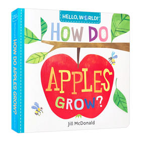 你好科学小世界 苹果是怎样生长的 英文原版 Hello World How Do Apples Grow 幼儿英语启蒙早教益智认知图画书 科普绘本纸板书