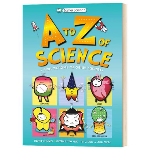 科学的A到Z 英文原版 Basher Science An A to Z of Science 生物 化学 物理 STEM课外阅读书籍 英文版进口原版英语书 商品图0