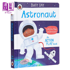 预售 【中商原版】Busy Day: Astronaut 小瓢虫职业机关书：太空人 低幼亲子互动启蒙绘本 纸板书 英文原版 2-3岁