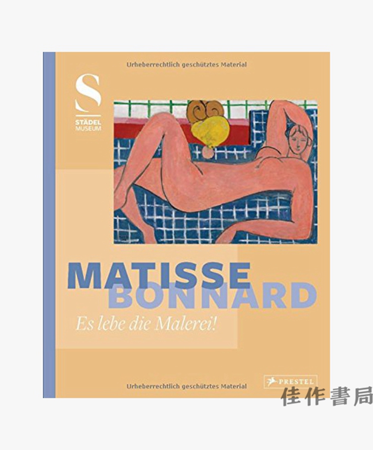 Matisse – Bonnard: Es lebe die Malerei! (German)/马蒂斯·博纳尔：绘画万岁！（德语）